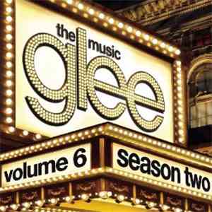 Glee Cast - Glee: The Music, Volume 6 mp3 album