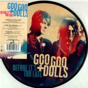 Goo Goo Dolls - Before It's Too Late mp3 album
