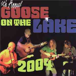 Goose Creek Symphony - Goose On The Lake 2004 mp3 album