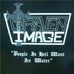 Graven Image  - People In Hell Want Ice Water mp3 album