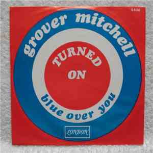 Grover Mitchell  - Turned On / Blue Over You mp3 album