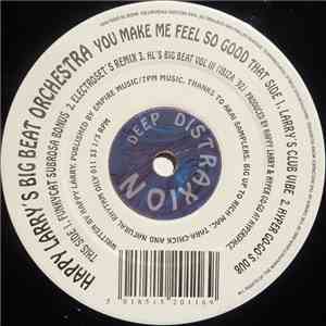 Happy Larry's Big Beat Orchestra - You Make Me Feel So Good mp3 album
