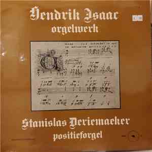 Heinrich Isaac, Stanislas Deriemaeker - Hendrik Isaac: Orgelwerk mp3 album