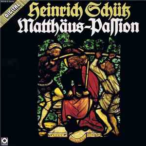 Heinrich Schütz - Matthäus-Passion mp3 album