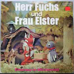 Heinz Fülfe & Ursula Sturm - Herr Fuchs Und Frau Elster - Erlebnisse Im Märchenwald mp3 album