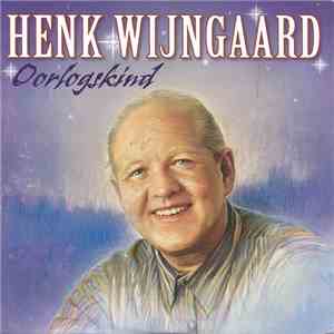 Henk Wijngaard - Oorlogskind mp3 album