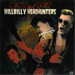 Hillbilly Headhunters - The Best Of mp3 album