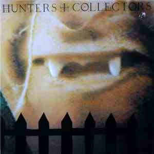 Hunters + Collectors - Hunters + Collectors mp3 album