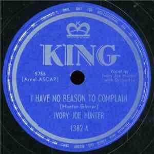Ivory Joe Hunter - I Have No Reason To Complain / Changing Blues mp3 album