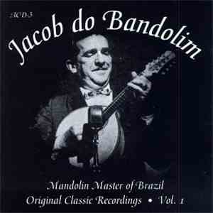 Jacob Do Bandolim - Mandolin Master Of Brazil: Original Classic Recordings, Vol. I mp3 album
