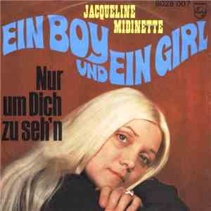 Jacqueline Midinette - Ein Boy Und Ein Girl / Nur Um Dich Zu Seh'n mp3 album
