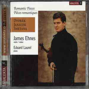James Ehnes, Eduard Laurel, Antonín Dvořák, Leoš Janáček, Bedřich Smetana - Romantic Pieces mp3 album