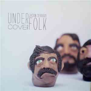 Jason Serious - Undercover Folk mp3 album