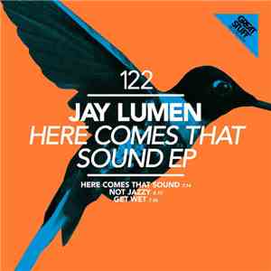 Jay Lumen - Here Comes That Sound EP mp3 album