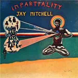 Jay Mitchell - Impartiality mp3 album