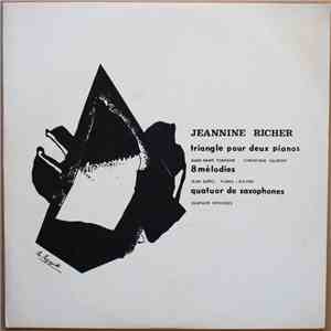 Jeannine Richer - Triangle Pour Deux Pianos / 8 Mélodies / Quatuor De Saxophone mp3 album