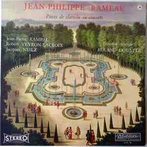 Jean-Philippe Rameau, Jean-Pierre Rampal, Robert Veyron-Lacroix, Jacques Neilz - Pièces De Clavecin En Concerts mp3 album