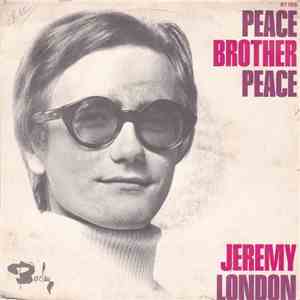 Jeremy London - Peace, Brother, Peace mp3 album