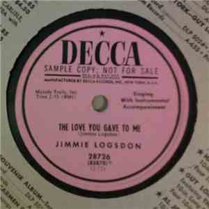 Jimmie Logsdon - The Love You Gave To Me / As Long As Were Together mp3 album