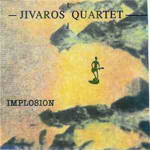Jivaros Quartet - Implosion mp3 album
