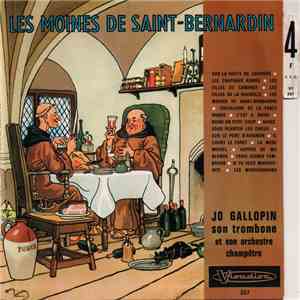 Jo Gallopin Son Trombone Et Son Orchestre Champêtre - Les Moines De Saint-Bernardin mp3 album