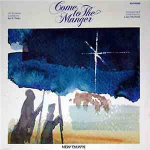 Joe E. Parks, Larry Mayfield - Come To The Manger (A Christmas Cantata) mp3 album