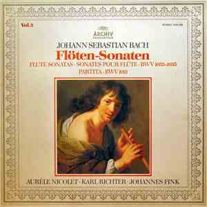 Johann Sebastian Bach - Aurèle Nicolet ∙ Karl Richter ∙ Johannes Fink  - Vol. 2 - Flöten-Sonaten ∙ Flute Sonatas ∙ Sonates Pour Flûte (BWV 1033-1035) ∙ Partita (BWV 1013) mp3 album