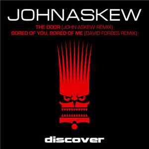 John Askew - The Door / Bored Of You, Bored Of Me (Remixes) mp3 album