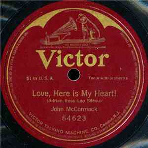 John McCormack  - Love, Here Is My Heart! mp3 album