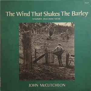 John McCutcheon - The Wind That Shakes The Barley: Hammer Dulcimer Music mp3 album