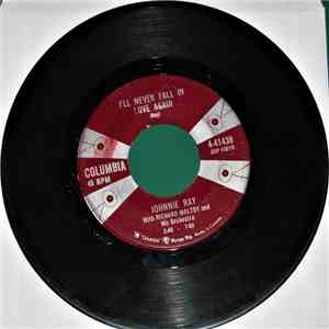 Johnnie Ray With Richard Maltby And His Orchestra - I'll Never Fall In Love Again mp3 album