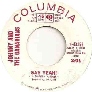 Johnny And The Canadians - Say Yeah! / A Million Tears Ago mp3 album