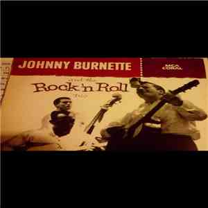 Johnny Burnette And The Rock 'N Roll Trio - Johnny Burnette And The Rock 'N Roll Trio mp3 album