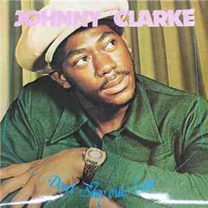 Johnny Clarke - Don't Stay Out Late mp3 album