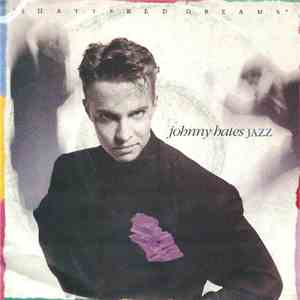 Johnny Hates Jazz - Shattered Dreams mp3 album