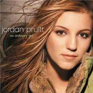 Jordan Pruitt - No Ordinary Girl mp3 album