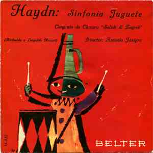 Joseph Haydn, Conjunto De Cámara "Solisti Di Zagreb" Director Antonio Janigro - Haydn: Sinfonía Juguete (Atribuída A Leopoldo Mozart) mp3 album