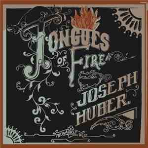Joseph Huber  - Tongues Of Fire mp3 album