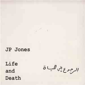JP Jones  - Life And Death mp3 album
