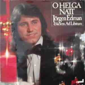 Jörgen Edman & Kören Ad Libitum - O Helga Natt mp3 album