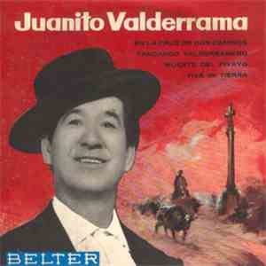 Juanito Valderrama - En La Cruz De Dos Caminos / Fandango Valderramero / Muerte Del Piyayo / Viva Mi Tierra mp3 album