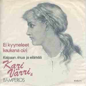 Kari Värri & Bamperos - Ei Kyyneleet Kaukana Oisi mp3 album