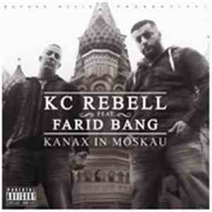 KC Rebell Feat. Farid Bang - Kanax In Moskau mp3 album