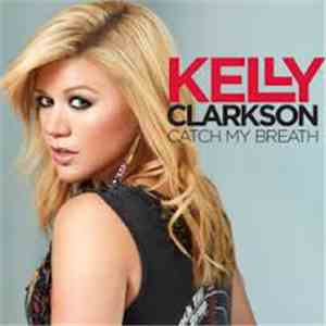 Kelly Clarkson - Catch My Breath (Dance Remixes) mp3 album