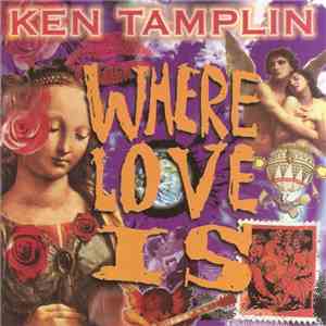 Ken Tamplin - Where Love Is mp3 album