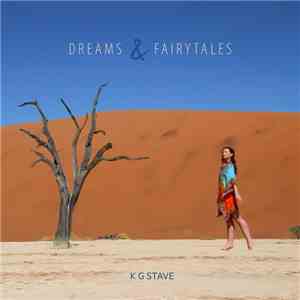 KG Stave - Dreams & Fairytales mp3 album