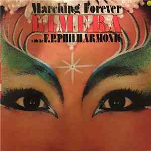 Kimera  With The F.P.Philharmonic - Marching Forever mp3 album