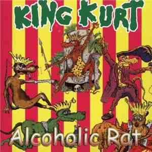 King Kurt - Alcoholic Rat mp3 album