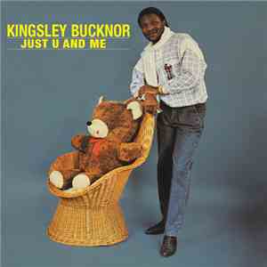 Kingsley Bucknor - Just U And Me mp3 album
