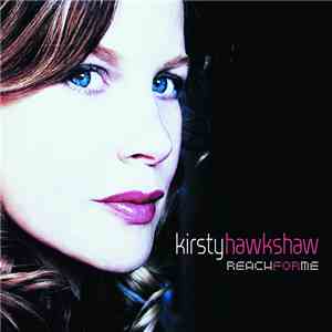 Kirsty Hawkshaw - Reach For Me mp3 album